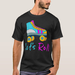 Roller Derby Girls Lets roll Skating Skater Skate T-Shirt