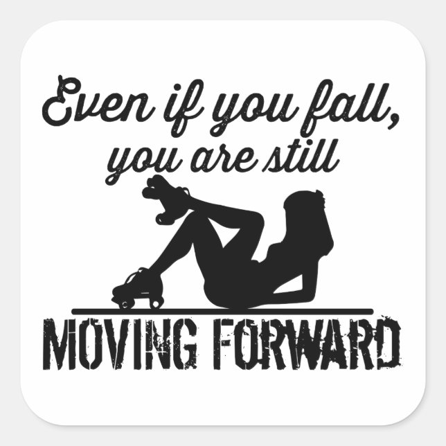Roller Derby, If you Fall you are moving forward Square Sticker (Front)