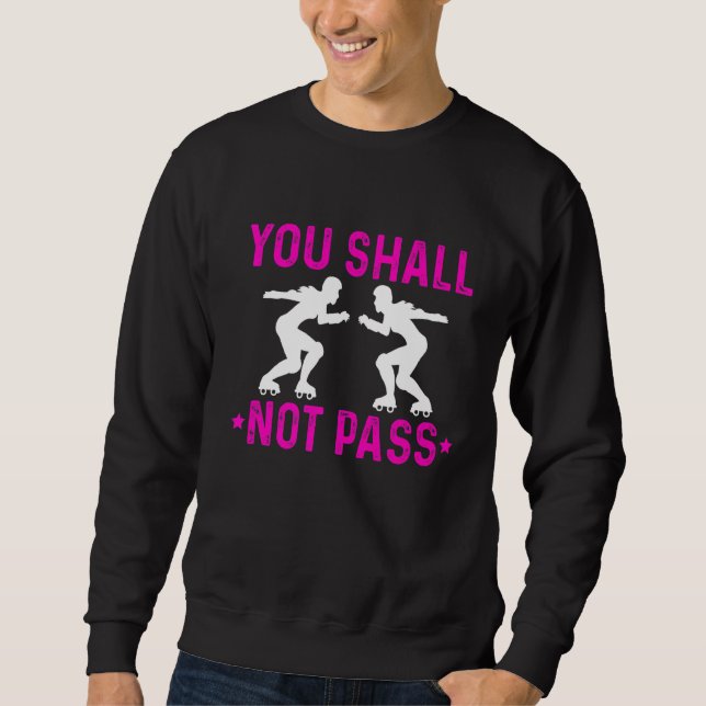 Roller Derby Player Passed Skating Team Sweatshirt (Front)