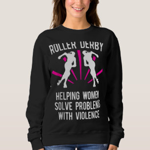 Roller Derby Player Solving Problem Skating Sweatshirt