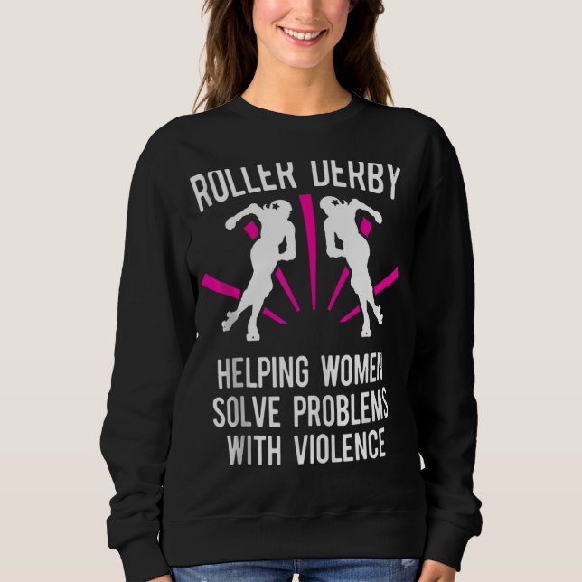 Roller Derby Player Solving Problem Skating Sweatshirt (Front)