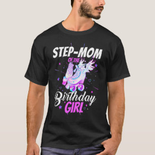 Roller Skate Birthday Step Mum Funny Roller Skatin T-Shirt