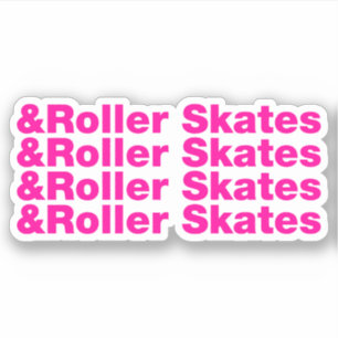 & Roller Skates