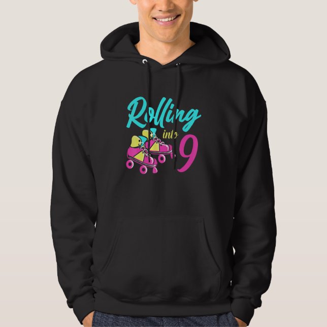Roller Skates Into 9 Years Lets Roll Im 9 Rollerbl Hoodie (Front)