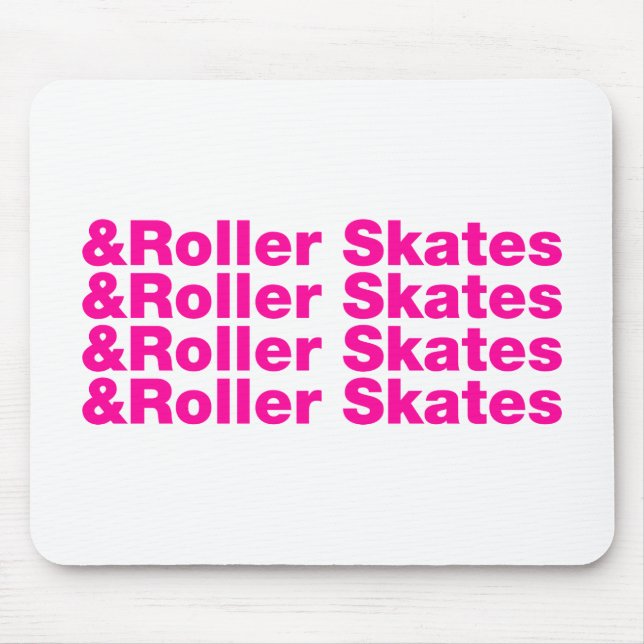 & Roller Skates Mouse Pad (Front)