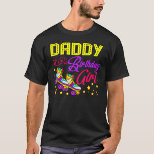 Roller Skates Skating Daddy Of The Birthday Girl S T-Shirt