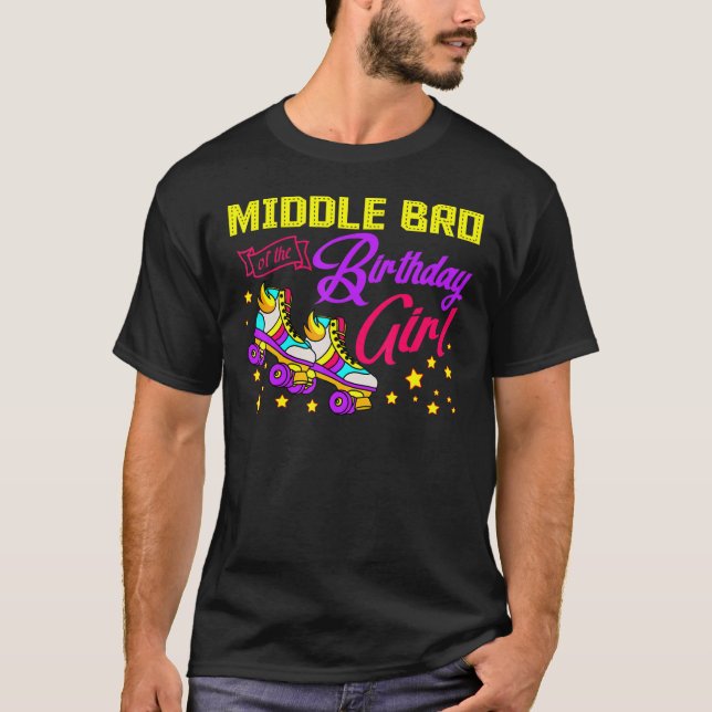 Roller Skates Skating Middle Bro Of The Birthday G T-Shirt (Front)
