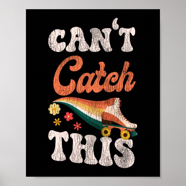 Roller Skating Can'T Catch This 1970S Retro Poster (Front)