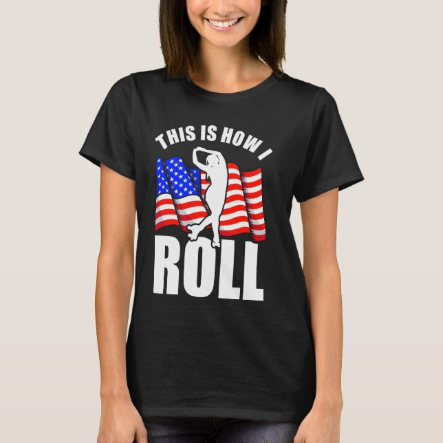 Roller Skating This Is How I Roll Rollerblades Rol T-Shirt (Front)