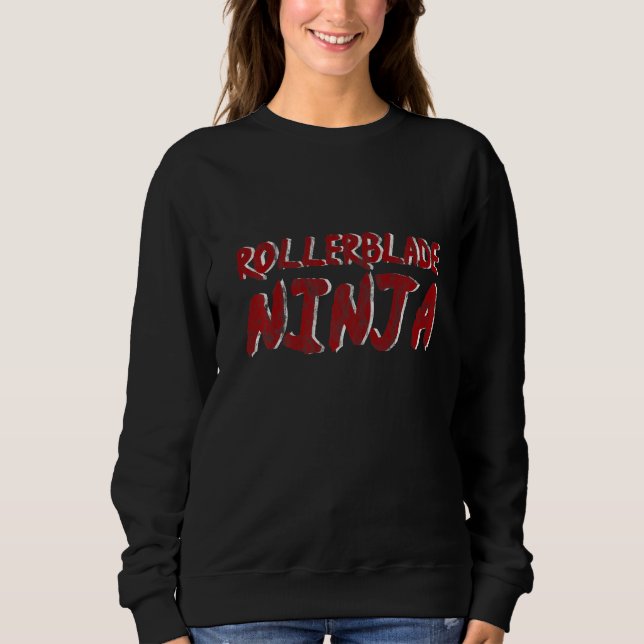 Rollerblade Ninja      Sweatshirt (Front)