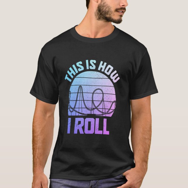 Rollercoaster Amusement Park Funny Roller Coaster  T-Shirt (Front)