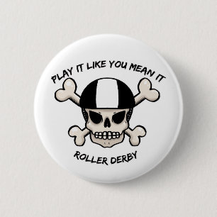 Rollerderby play it like you mean it 6 cm round badge