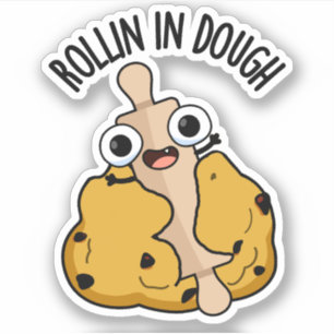 Rollin In Dough Funny Baking Puns 