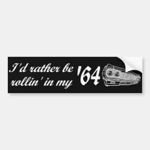 Rollin' in my '64 Bumper Sticker