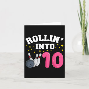 Rollin’ Into 10 Birthday Girl Bowling 10th Birthda Card