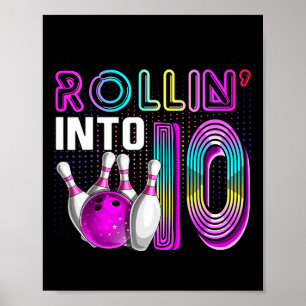 Rollin Into 10 Bowling Birthday Party 10th Birthda Poster