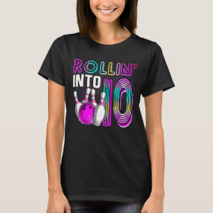 Rollin Into 10 Bowling Birthday Party 10th Birthda T-Shirt