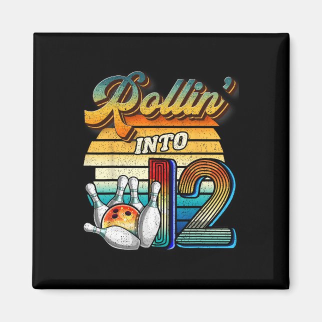 Rollin Into 12 Bowling Birthday Party 12th Birthda Magnet (Front)