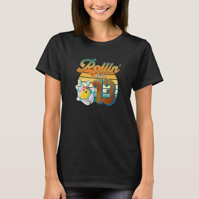 Rollin' into 13th Birthday Bowler 13 Years Old Bow T-Shirt (Front)
