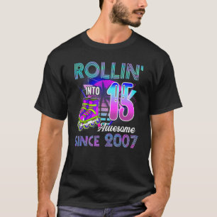 Rollin' Into 15 Awesome 2007 Roller Skating 15th B T-Shirt