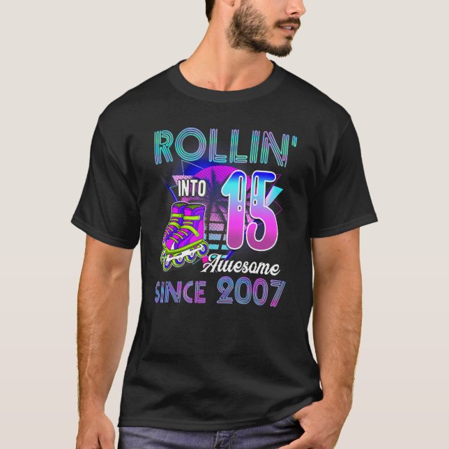 Rollin' Into 15 Awesome 2007 Roller Skating 15th B T-Shirt (Front)
