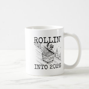 Rollin' Into 2026, 2026 Snarky New Year  Coffee Mug