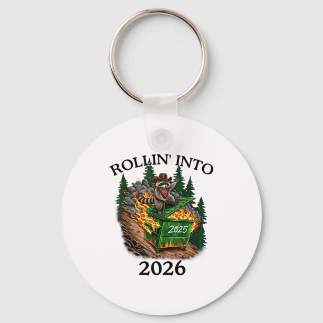 Rollin’ Into 2026 Dumpster Fire New Year Party Fun Key Ring (Front)