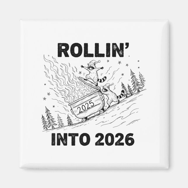 Rollin’ Into 2026 Dumpster Fire New Year Party Fun Magnet (Front)