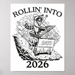 Rollin’ Into 2026 Dumpster Fire New Year Party Fun Poster