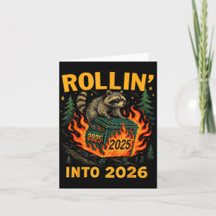 Rollin’ Into 2026 Funny Raccoon Dumpster Fire  Card