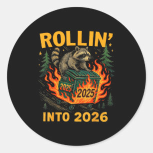 Rollin’ Into 2026 Funny Raccoon Dumpster Fire  Classic Round Sticker