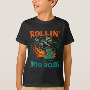 Rollin’ Into 2026 Funny Raccoon Dumpster Fire  T-Shirt