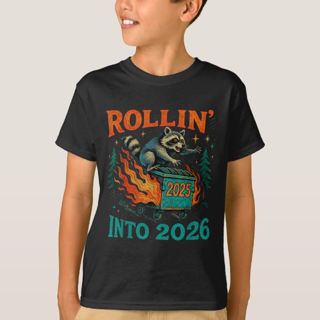 Rollin’ Into 2026 Funny Raccoon Dumpster Fire  T-Shirt (Front)