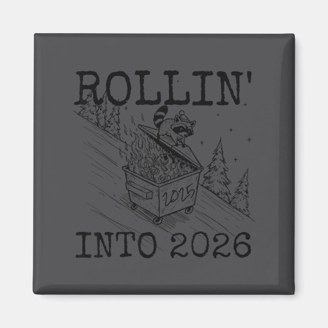 Rollin' Into 2026 Happy New Year Raccoon Men Women Magnet (Front)