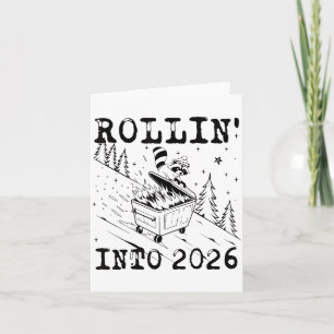 Rollin’ Into 2026 Raccoon Dumpster Fire Funny New  Card