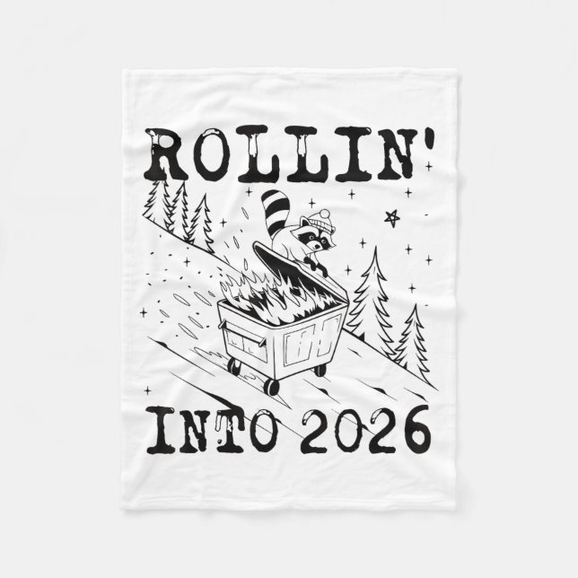 Rollin’ Into 2026 Raccoon Dumpster Fire Funny New  Fleece Blanket (Front)