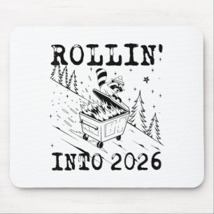 Rollin’ Into 2026 Raccoon Dumpster Fire Funny New  Mouse Pad