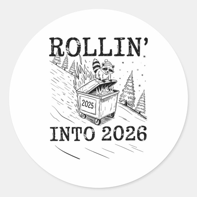 Rollin’ Into 2026 Raccoon Dumpster Fire New Year M Classic Round Sticker (Front)