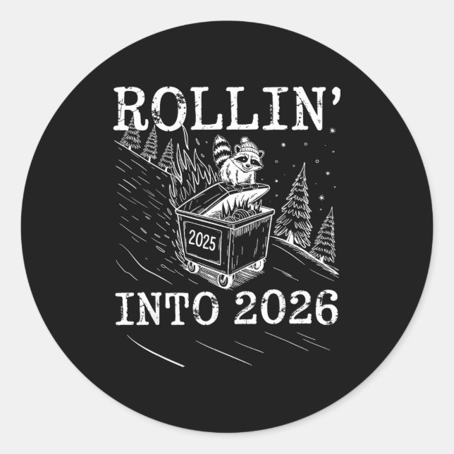 Rollin’ Into 2026 Raccoon Dumpster Fire New Year M Classic Round Sticker (Front)