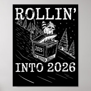 Rollin’ Into 2026 Raccoon Dumpster Fire New Year M Poster