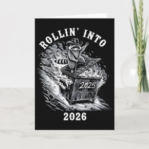 Rollin Into 2026 Raccoon Funny Dumpster Fire 2025  Card