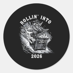 Rollin Into 2026 Raccoon Funny Dumpster Fire 2025  Classic Round Sticker