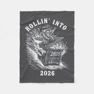 Rollin Into 2026 Raccoon Funny Dumpster Fire 2025  Fleece Blanket