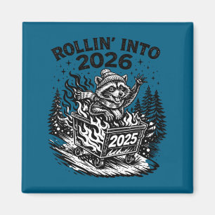 Rollin Into 2026 Raccoon Funny Dumpster Fire 2025 Magnet