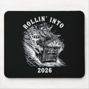 Rollin Into 2026 Raccoon Funny Dumpster Fire 2025  Mouse Pad