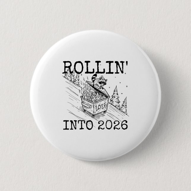 Rollin’ Into 2026 Raccoon Funny New Year Raccoon T 6 Cm Round Badge (Front)