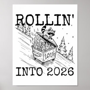 Rollin’ Into 2026 Raccoon Funny New Year Raccoon T Poster