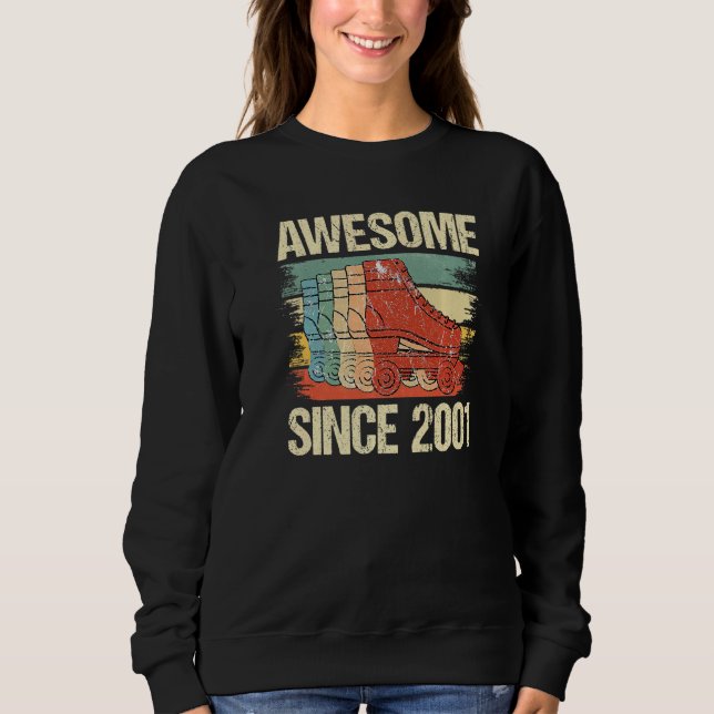 Rollin' Into 21 Awesome 2001 Roller Skating 21st B Sweatshirt (Front)