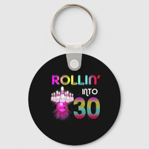 Rollin Into 30 Bowling Birthday Party 30th Birthda Key Ring