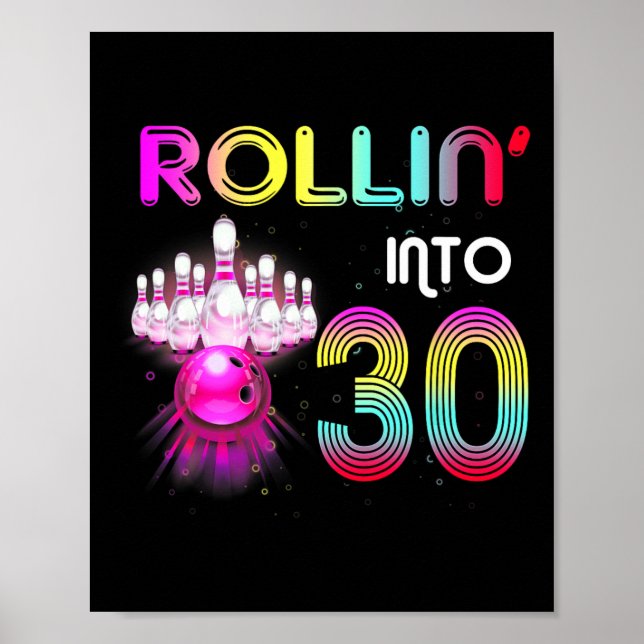 Rollin Into 30 Bowling Birthday Party 30th Birthda Poster (Front)